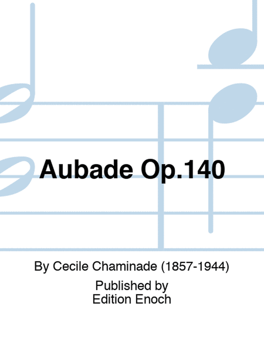 Aubade Op.140