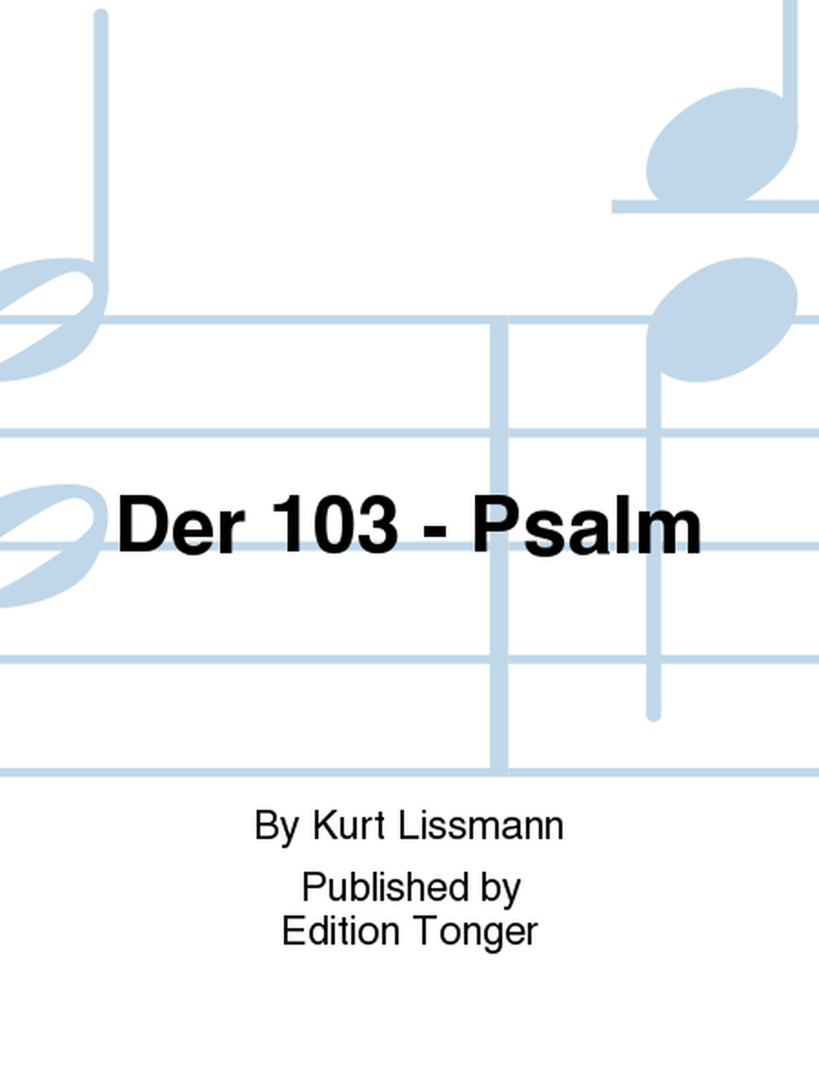 Der 103 - Psalm