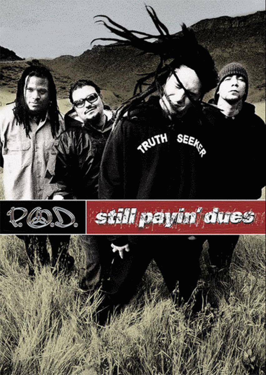 P.O.D.: Still Payin' Dues