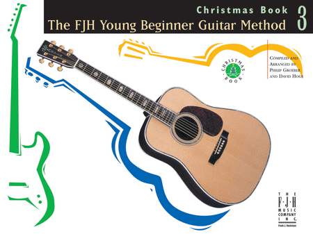 The FJH Young Beginner Guitar Method Christmas Book 3