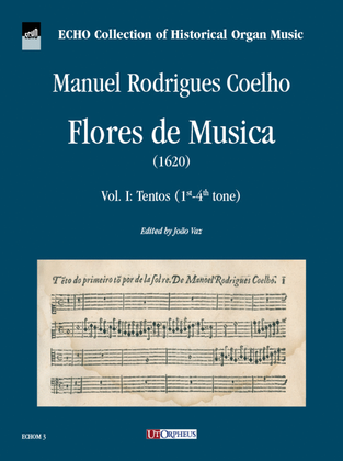 Flores de Musica (1620) - Vol. I: Tentos (1st-4th tone)