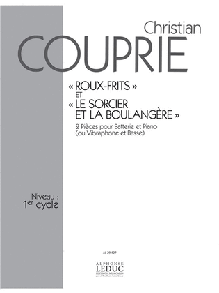 Book cover for Roux-frites & Le Sorcier Et La Boulangere (percussion(s) & Piano)