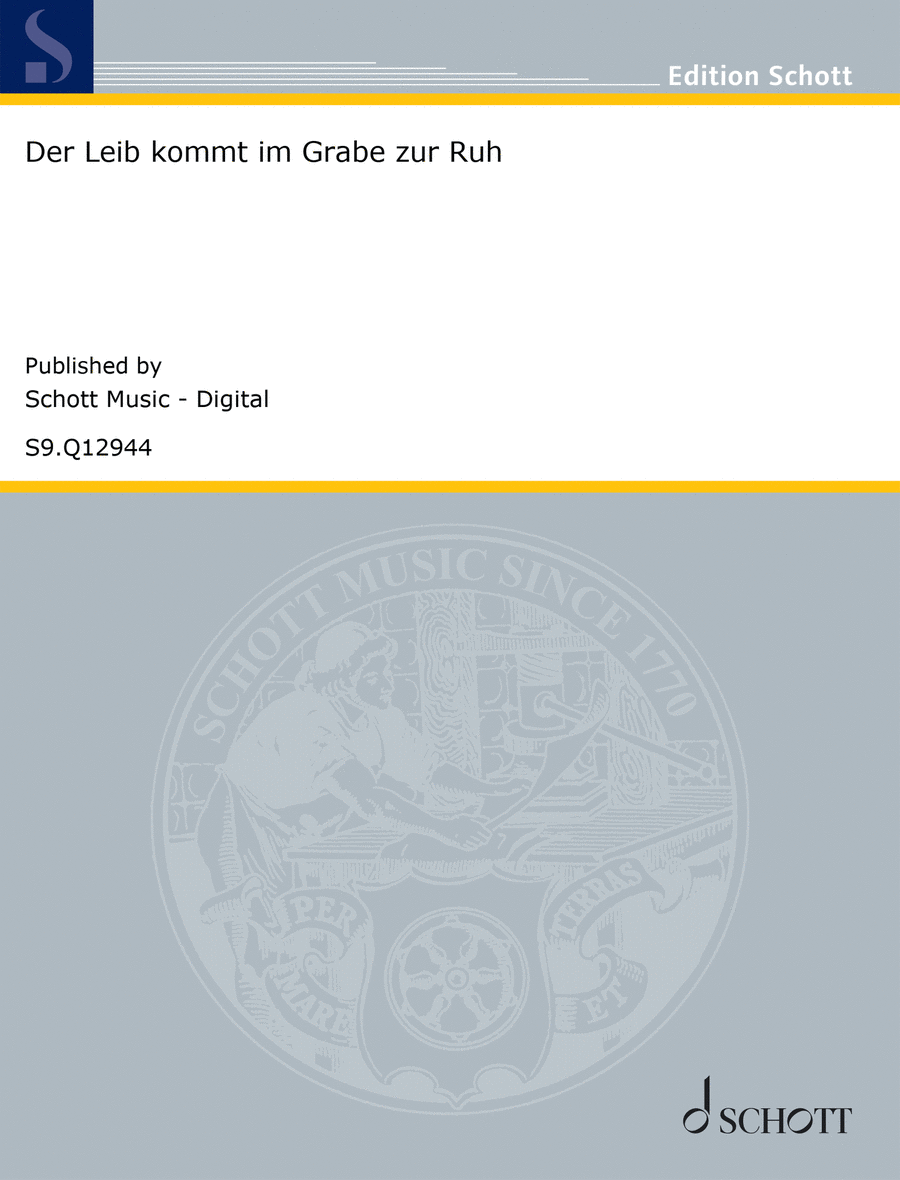 Der Leib kommt im Grabe zur Ruh