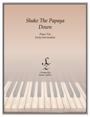 Book cover for Shake The Papaya Down (1 piano, 6 hands trio)