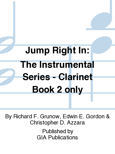 Jump Right In: The Instrumental Series - Clarinet Book 2 only