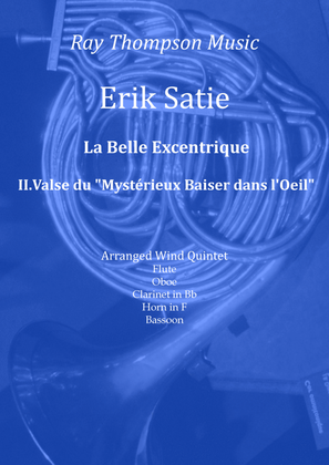 Satie: La Belle Excentrique II.Valse du "Mystérieux Baiser dans l'Oeil" - wind quintet