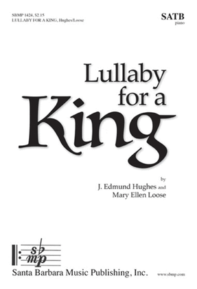 Book cover for Lullaby for a King - SATB Octavo