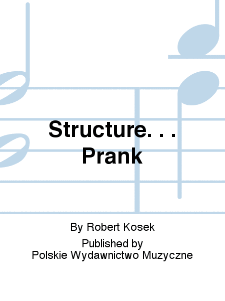 Structure. . . Prank