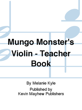 Book cover for Mungo Monster's Violin - Teacher Book