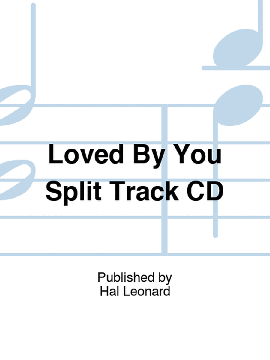 Loved By You Split Track CD