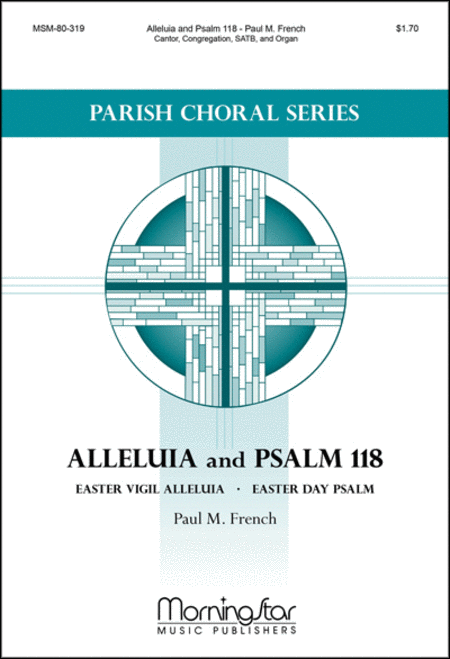 Alleluia and Psalm 118 (Easter Vigil Alleluia and Easter Day Psalm)