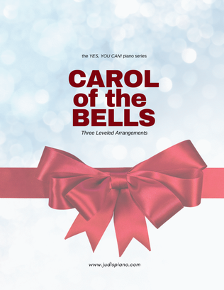 Book cover for Carol of the Bells - 3 leveled arrangements - the Yes, You Can! piano series