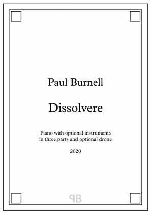 Dissolvere, for piano with optional instruments in three parts and optional drone - Score and Parts