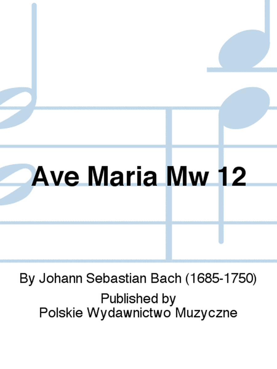 Ave Maria Mw 12