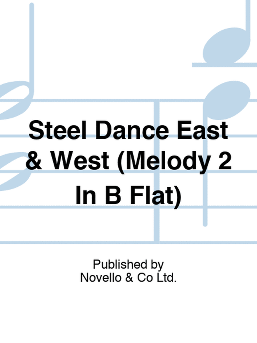 Steel Dance East & West (Melody 2 In B Flat)