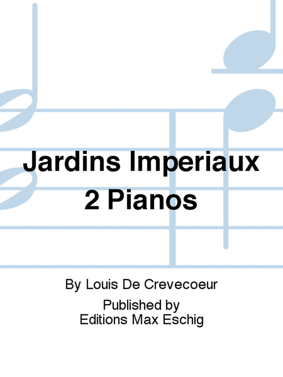 Jardins Imperiaux 2 Pianos