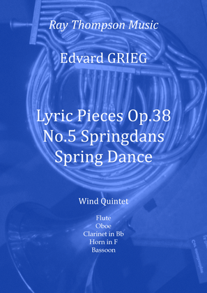 Book cover for Grieg: Lyric Pieces Op.38 No.5 "Springdans" (Spring Dance/Leaping Dance) - wind quintet