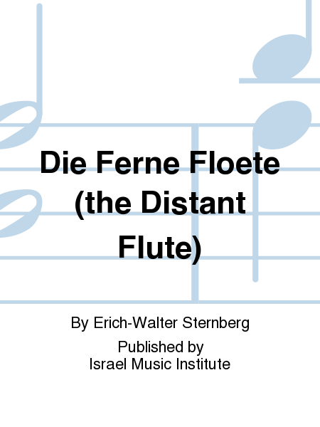 Die Ferne Floete (the Distant Flute)