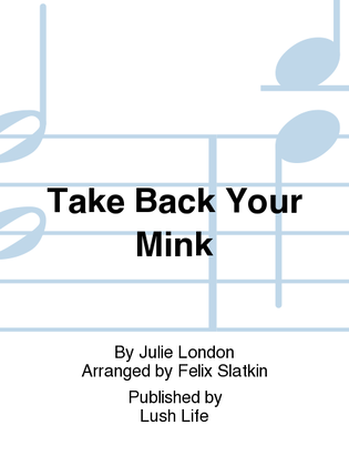 Take Back Your Mink