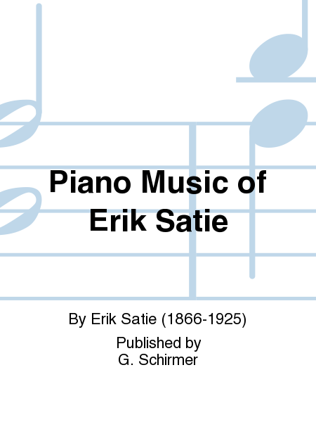 Piano Music of Erik Satie