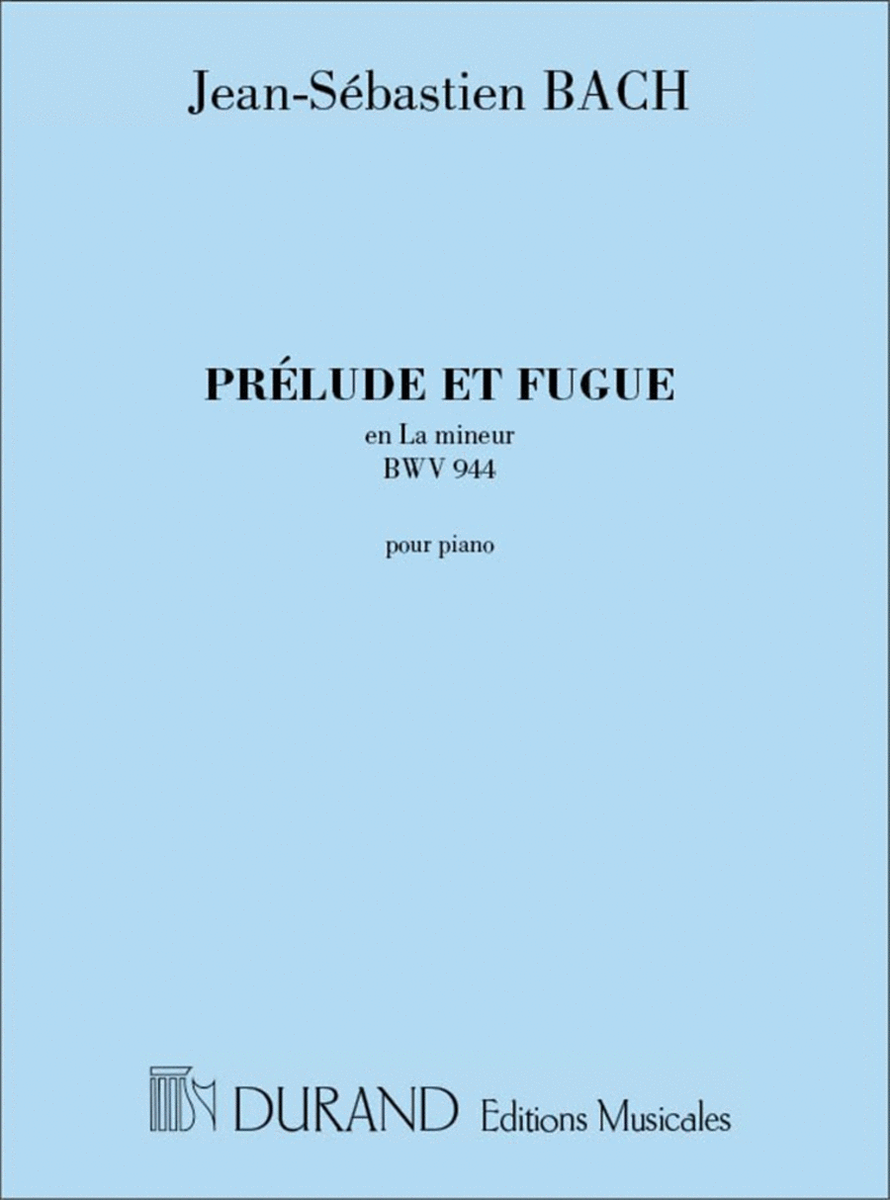 Prelude Et Fugue, En La Mineur,Bwv 944, Pour Piano