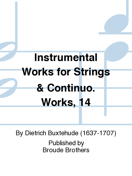 Instrumental Works for Strings & Continuo. Works, 14