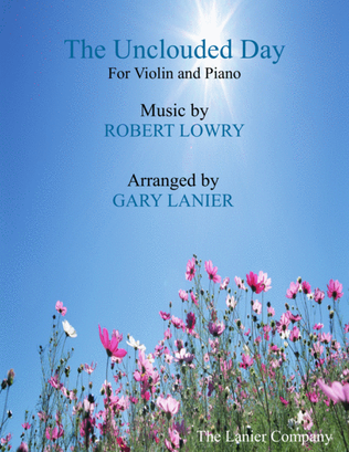 Book cover for THE UNCLOUDED DAY (Violin & Piano with Score/Vln Part)