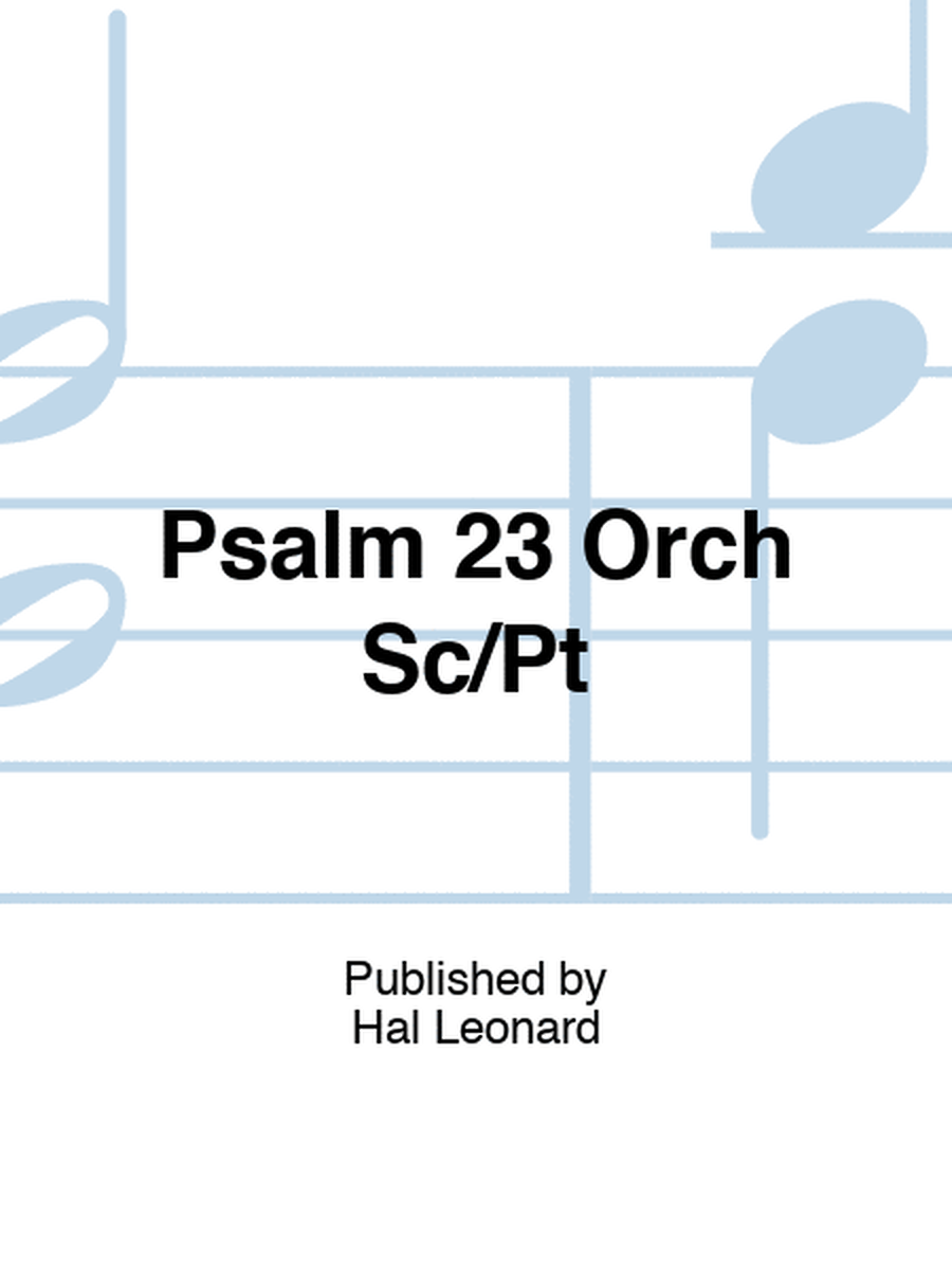 Psalm 23 Orch Sc/Pt