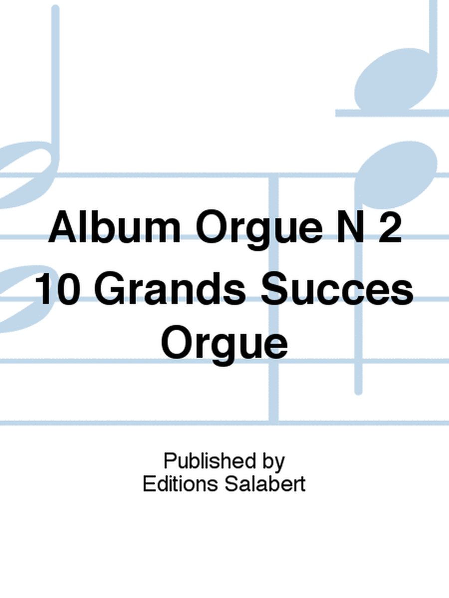 Album Orgue N 2 10 Grands Succes Orgue