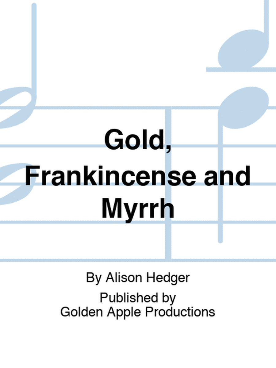 Gold, Frankincense and Myrrh