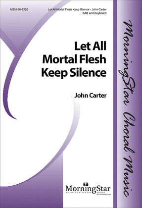 Book cover for Let All Mortal Flesh Keep Silence