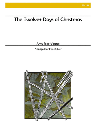 Book cover for The Twelve+ Days of Christmas for Flute Choir