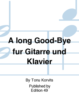 Book cover for A long Good-Bye fur Gitarre und Klavier