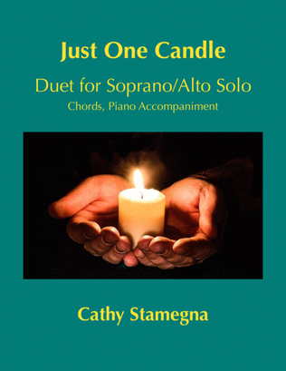 Book cover for Just One Candle (Duet for Soprano/Alto Solo, Chords, Piano Accompaniment)