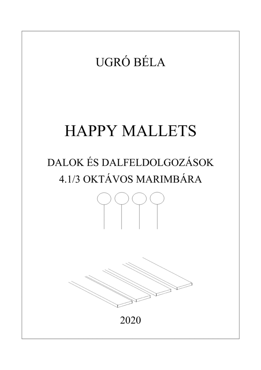 Happy Mallets - Songs and Song Arrangements for 4.1/3 Octave Marimba