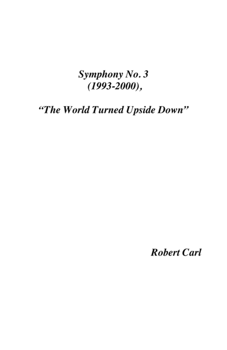 [Carl] Symphony No. 3, "The World Turned Upside Down"