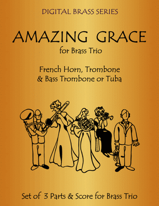Book cover for Amazing Grace for Brass Trio (French Horn, Trombone & Bass Trombone or Tuba)