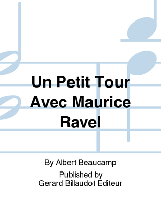 Book cover for Un Petit Tour Avec Maurice Ravel