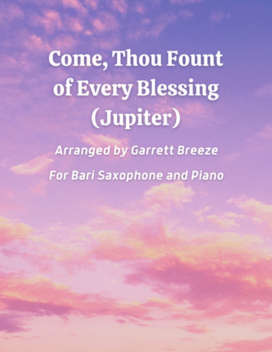 Come, Thou Fount of Every Blessing (Jupiter) - Solo Bari Sax & Piano image number null