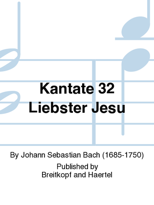 Book cover for Cantata BWV 32 "Liebster Jesu, mein Verlangen"