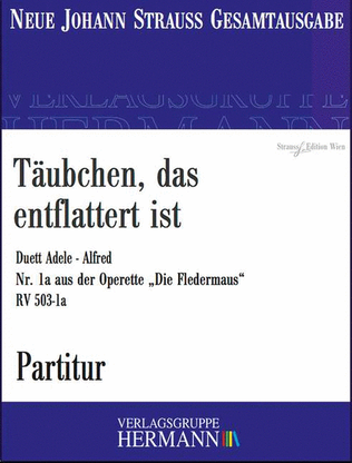 Die Fledermaus - Täubchen, das entflattert ist (Nr. 1a) RV 503-1a