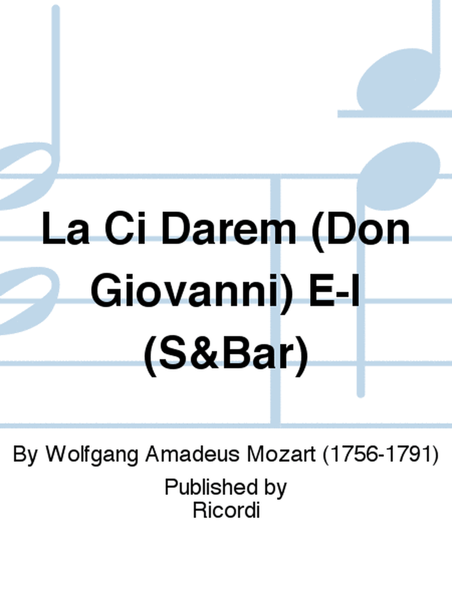 La Ci Darem (Don Giovanni) E-I (S&Bar)