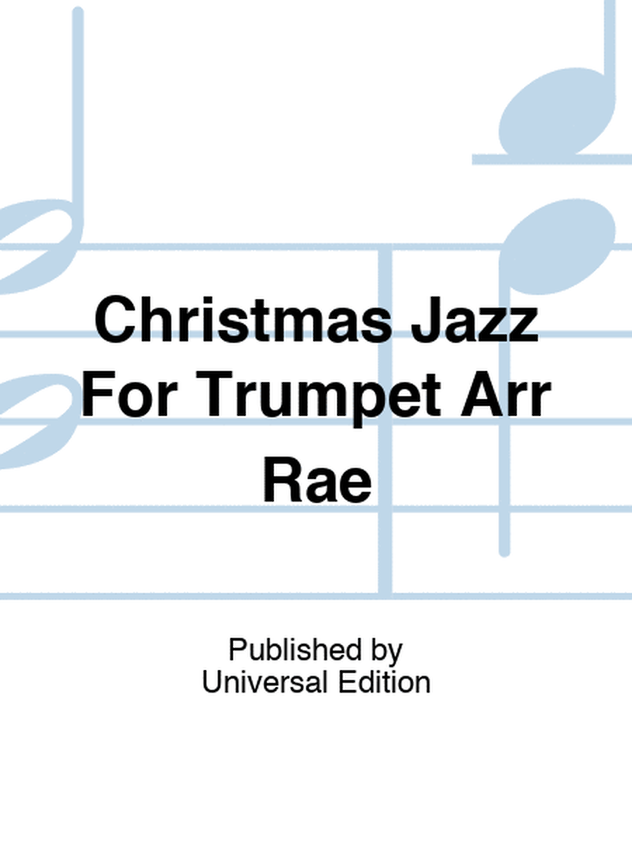 Christmas Jazz For Trumpet Arr Rae