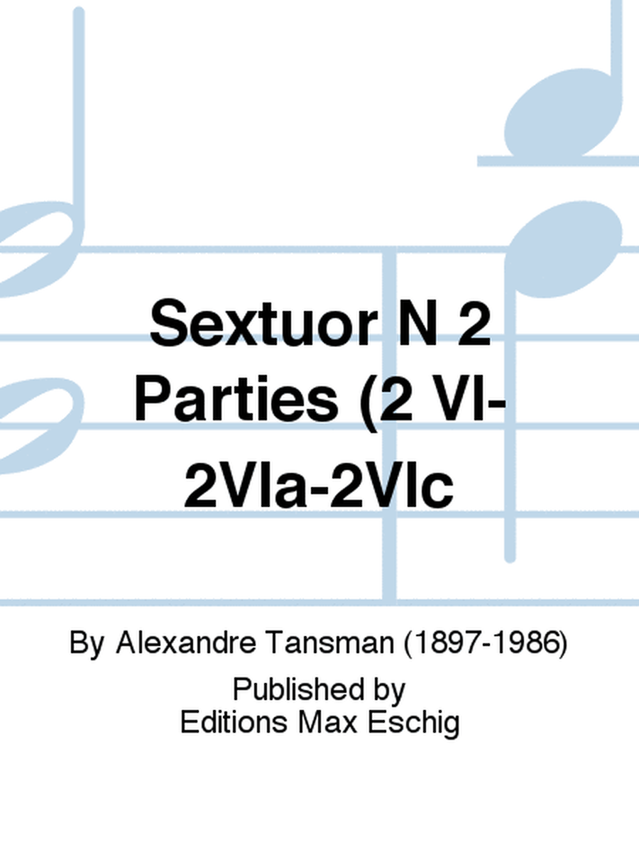 Sextuor N 2 Parties (2 Vl-2Vla-2Vlc