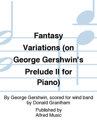 Fantasy Variations (on George Gershwin's Prelude II for Piano)