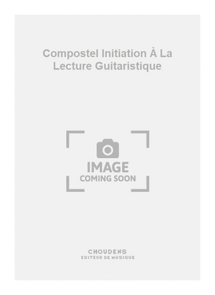 Book cover for Compostel Initiation À La Lecture Guitaristique
