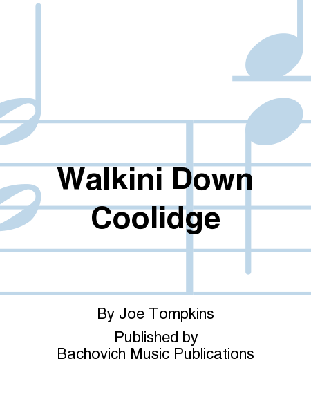 Walkini Down Coolidge