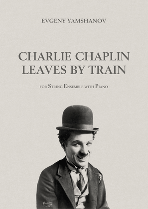 Book cover for Charlie Chaplin leaves by Train