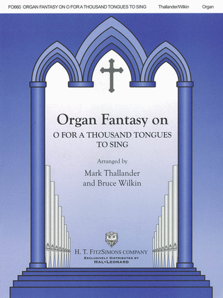Book cover for Organ Fantasy on "O for a Thousand Tongues to Sing"