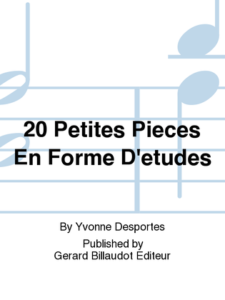 20 Petites Pieces En Forme D'Etudes